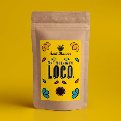 Don't you know I'm loco?