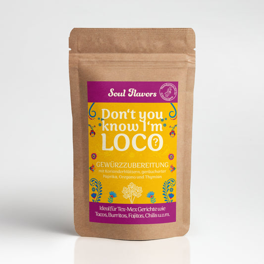 Don't you know I'm loco?